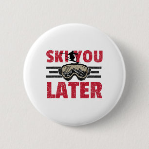 Ski You Later Grappige Skiloper Cool Snowboarder B Ronde Button 5,7 Cm