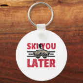 Ski You Later Grappige Skiloper Koele Snowboarder Sleutelhanger (Voorkant)
