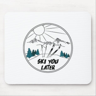 Ski you Later Winter Sports Powder Snow Sk Muismat