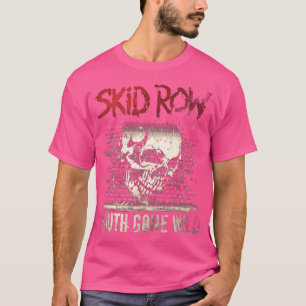 Skid Row Youth Gone Wild Art Gift T-shirt