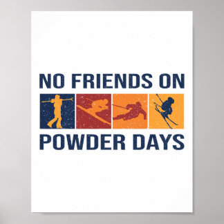 Skiën - Geen Vrienden Op Poedersneeuw Dagen - Wint Poster