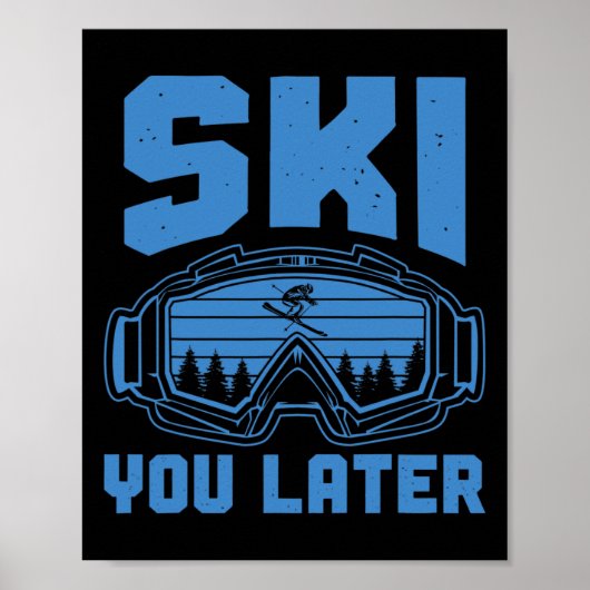 Skiën Grappig Ski Je Later Winter Skier Poster (Voorkant)