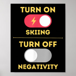 Skiën inschakelen Negativiteit uitzetten Sneeuwpis Poster
