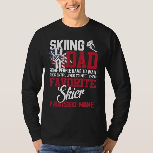 Skiën Pap Sommige mensen moeten hun hele L wachten T-shirt (Voorkant)