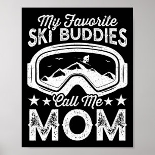 Skiende moeders mijn favoriete ski-makkers noemen poster