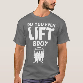 Skier Doe je zelfs Lift Funny skis T-shirt