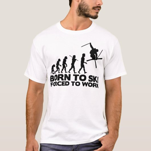 SKIËR EVOLUTION GEBOREN OM TE SKIËN GEDWONGEN OM T T-SHIRT (Voorkant)