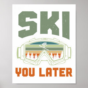Skiër Funny Ski You Later Winter Skien Poster