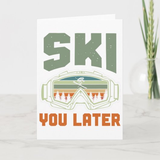 Skier Funny Ski You Later Winter Skiing  Kaart (Voorkant)