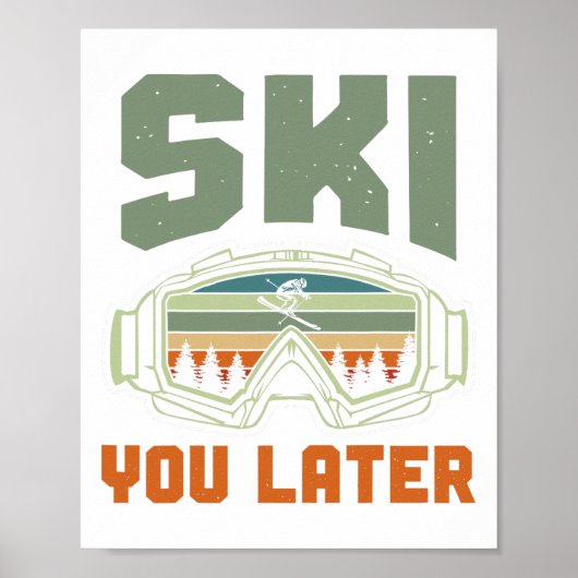 Skier Funny Ski You Later Winter Skiing  Poster (Voorkant)