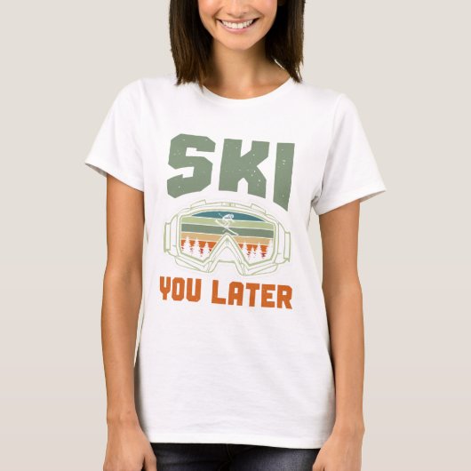 Skier Funny Ski You Later Winter Skiing T-shirt (Voorkant)