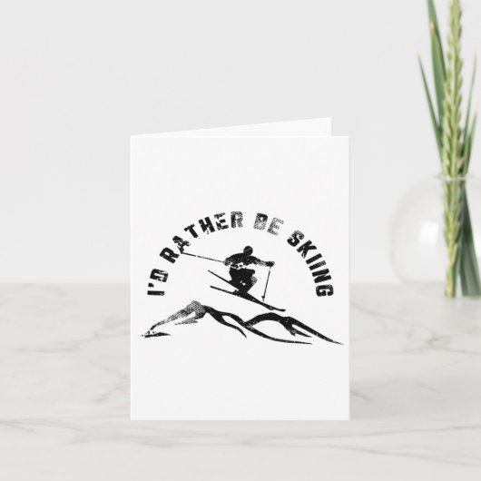 Skier I'd Rather Be Skiing Ski Kaart (Voorkant)