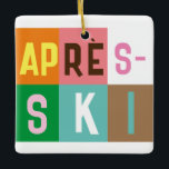 Skier Retro Après Ski Color Blocks Keramisch Ornament<br><div class="desc">Modern skistisch après-ski-ontwerp,  in kleurrijke kleurblokken en gekleurde letters. De opening van de Alpenskistoets,  de skischaven,  het ontwerp van de skistuis. Geweldig wintersportcadeau voor een skiester in je kring van vrienden,  collega's of familie. Het kunstwerk ontwerp van de retroscoopskiers. Skiers skiing ski home decor,  Ski team,  skibuscadeau.</div>