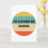 Skier Shirt I'd Rather Be Skiing  Kaart (Gele Bloem)