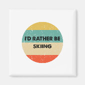 Skier Shirt I'd Rather Be Skiing  Magneet (Voorkant)