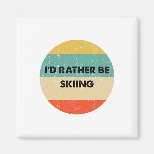 Skier Shirt I'd Rather Be Skiing  Magneet (Voorkant)