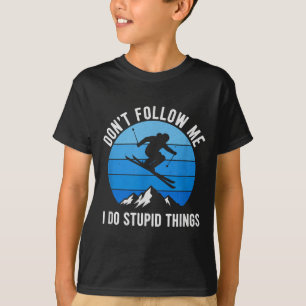 Skiër volg me niet Skiën Freestyle Skis Skiën  T-shirt