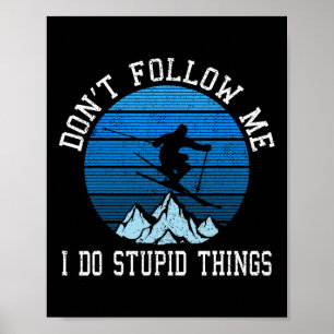 Skiërs volgen me niet Skiën Freestyle Ski Cadeau Poster