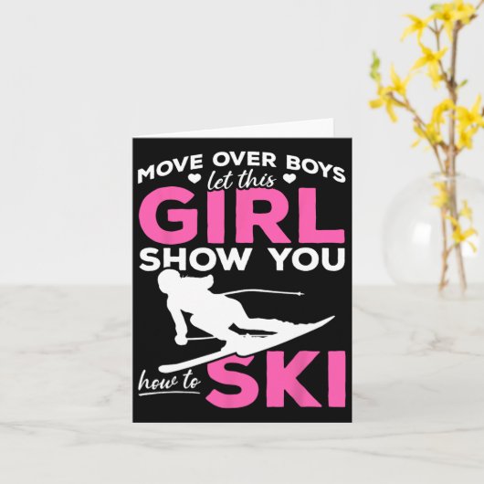 Skiing Girl Move Over Boys Let This Girl Show You  Kaart (Gele Bloem)