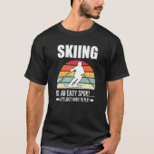 Skiing is een gemakkelijke sport en skipolen t-shirt (Voorkant)