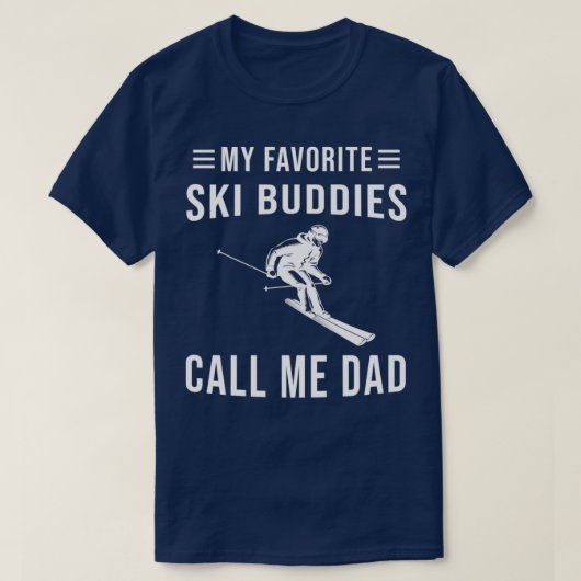 Skiing My Favorite Ski Buddies Call Me Dad Ski T-shirt (Design voorkant)