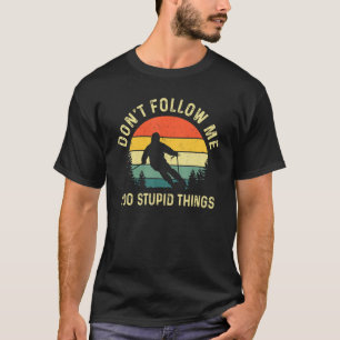 Skiing Retro volg me geen grappige Skier Gezegden T-shirt