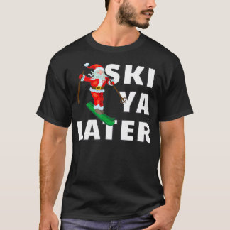 Skiing Santa Claus Ski Ya later Kerstmis T-shirt
