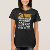 Skiing Solves My Problems Coffee Skier Snow Jet S T-shirt (Voorkant)