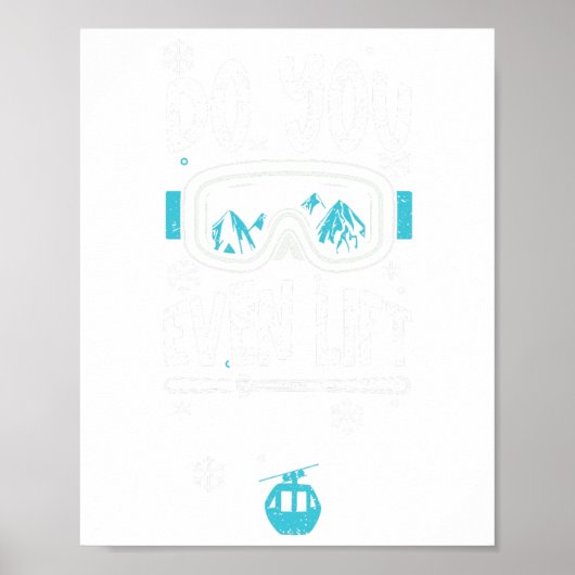 Skilift tillen jullie zelfs op - Apres Ski Gezegde Poster (Voorkant)