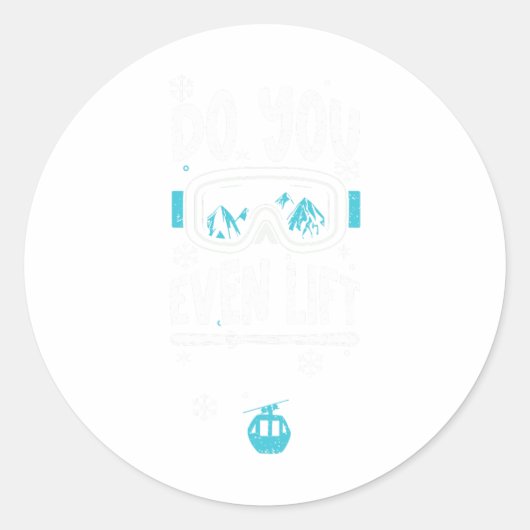 Skilift tillen jullie zelfs op - Apres Ski Gezegde Ronde Sticker (Voorkant)