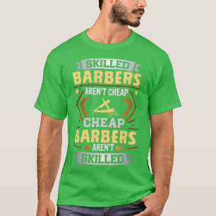 Skill Barber Arenx27t Cheap T-shirt