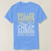 Skill Barbers Arenx27t Cheap Barbers Arenx T-shirt (Design voorkant)