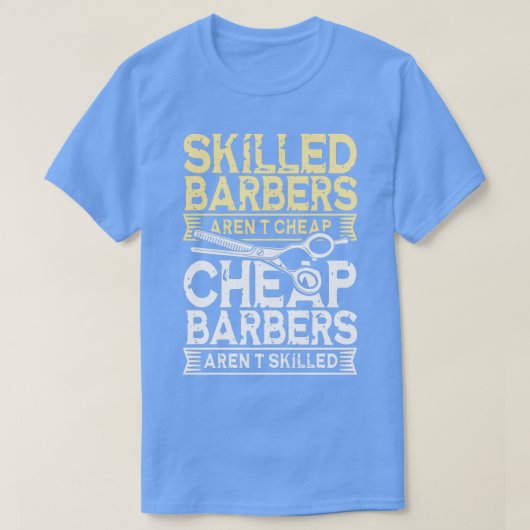Skill Barbers Arenx27t Cheap Barbers Arenx T-shirt (Design voorkant)