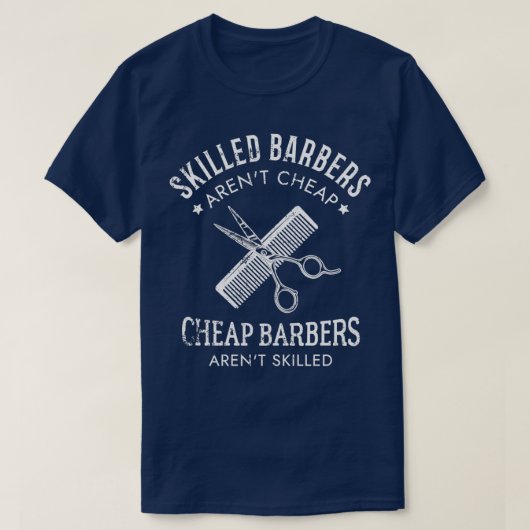 Skill Barbers Arenx27t Cheap Barbers Arenx T-shirt (Design voorkant)