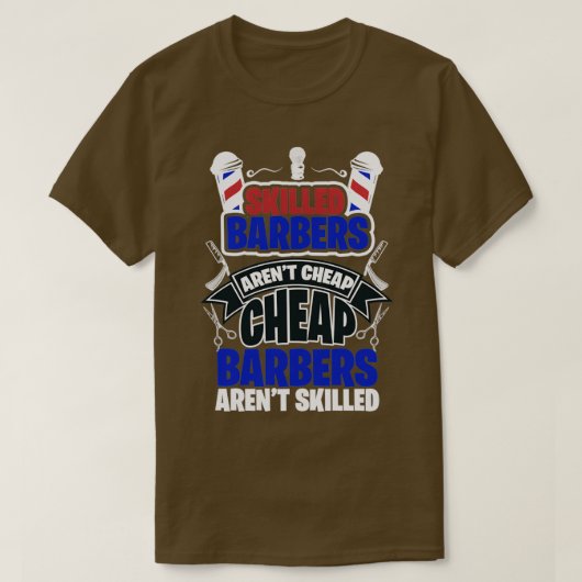 Skill Barbers Arenx27t Cheap Barbers Arenx T-shirt (Design voorkant)