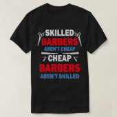 Skill Barbers Arenx27t Cheap Barbers T-shirt (Design voorkant)