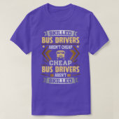 Skill Bus Driver Arenx27t Cheap T-shirt (Design voorkant)