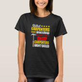 Skill Carpenters zijn geen Cheap Woodworker Carpen T-shirt (Voorkant)