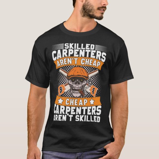 Skill Carpenters zijn geen Gezegde van Cheap Woodw T-shirt (Voorkant)