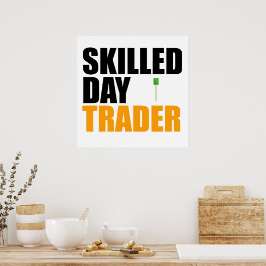 Skill Day Trader Poster (Keuken)