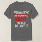 Skill genoeg om een oftalmoloog te worden t-shirt (Design voorkant)