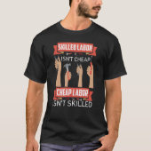 Skill Labor is geen Cheap Plumber Mechanic Electri T-shirt (Voorkant)