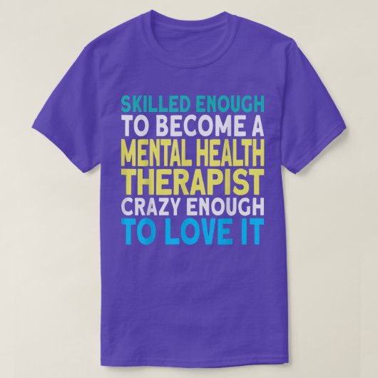 Skill Mental Health Therapist 6295 T-shirt (Design voorkant)
