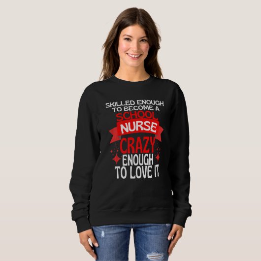 Skilled Enough To Become A SCHOOL Nurse Trui (Voorkant volledig)