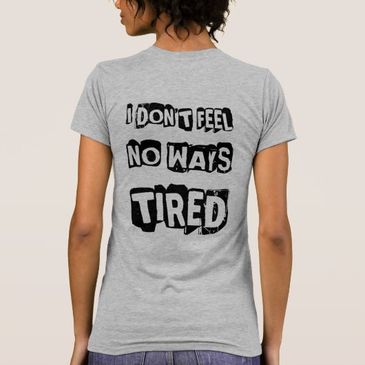 SKILLHAUSE - NO WAYS TIRED T-Shirt (Achterkant)