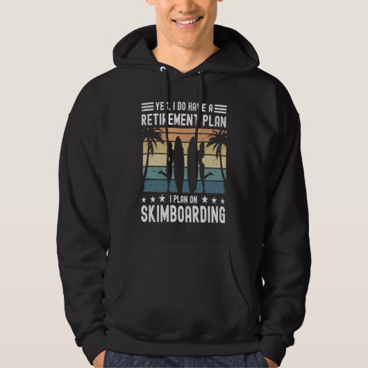 Skimboard Retirement Skimboarder Skimboarding Hoodie (Voorkant)