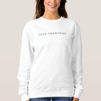 Skin Therapist Sweatshirt