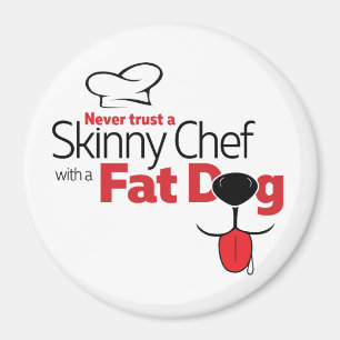 Skinny Chef Fat Dog (White 3" Round) Magneet