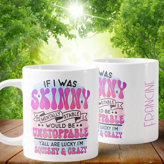 Skinny en mentaal stabiele Jumbo Keramische Mok