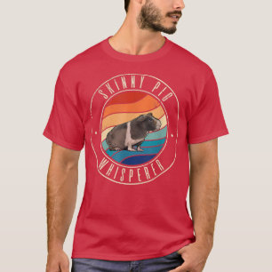Skinny Pig Whisperer T-shirt